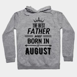 The best father was born in august Hoodie